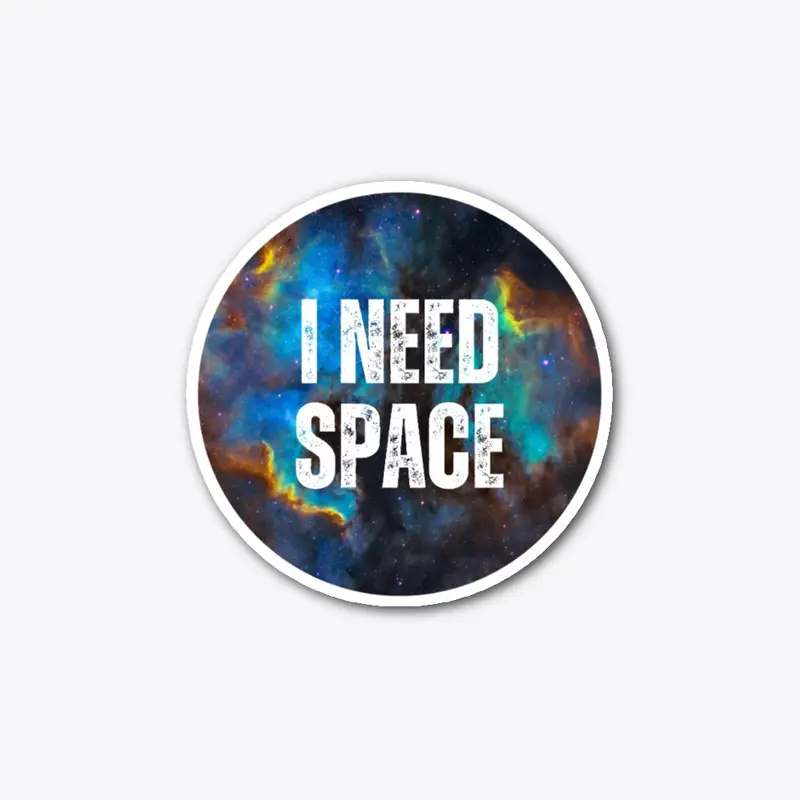 I Need Space