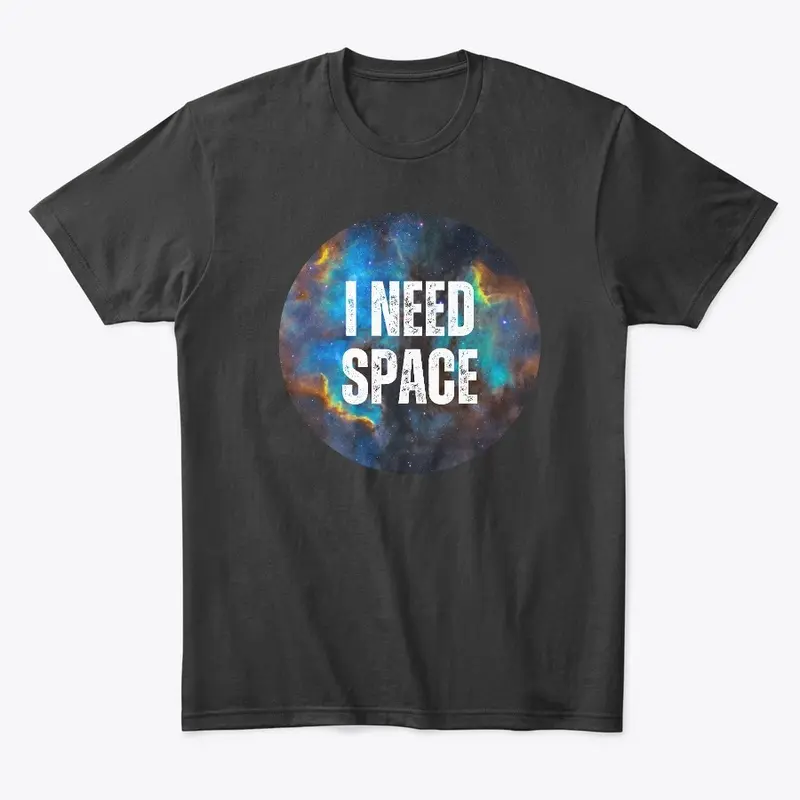 I Need Space